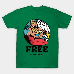 FREE BY BODY'SURF T-Shirt